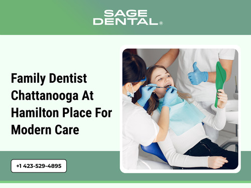 Family Dentist Chattanooga At Hamilton Place for Modern Care.jpg