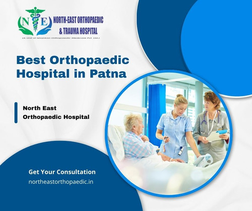 Best Orthopaedic Hospital in Patna: North East Orthopaedic Hospital.jpg