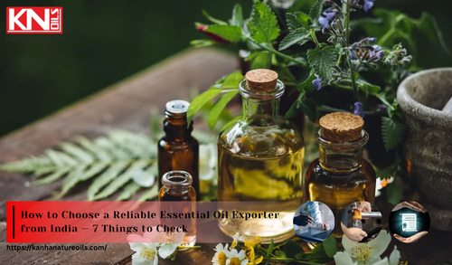 How to Choose a Reliable Essential Oil Exporter from India — 7 Things to Check.png