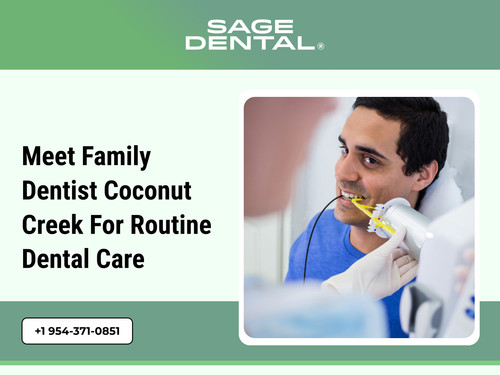 Meet Family Dentist Coconut Creek for Routine Dental Care.jpg