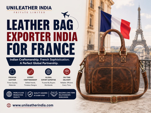 Top Leather Bag Manufacturer & Exporter India to France - Unileather India.jpg