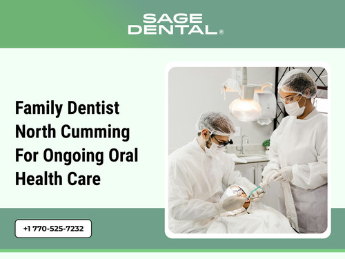 Family Dentist North Cumming for Ongoing Oral Health Care.jpg