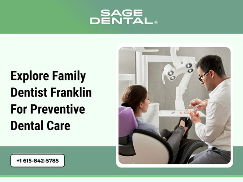 Explore Family Dentist Franklin for Preventive Dental Care.jpg