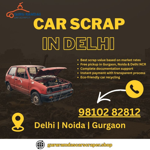 Best Cars Scrap in Delhi – Instant Cash for Old Vehicles.jpg