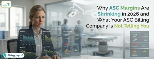 Why ASC Margins Are Shrinking in 2026 and What Your ASC Billing Company Is Not Telling You.jpg