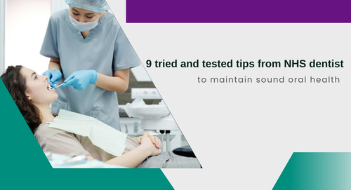9 tried and tested tips from NHS dentist to maintain sound oral health.png