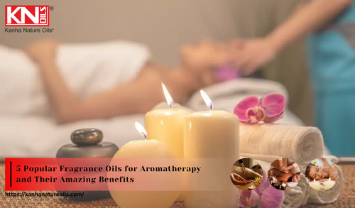 5 Popular Fragrance Oils for Aromatherapy and Their Amazing Benefits.png
