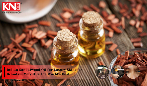 Indian Sandalwood Oil for Luxury Skincare Brands — Why It Is the World's Best.png