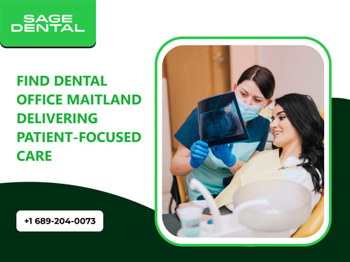 Find Dental Office Maitland Delivering Patient-Focused Care.jpg