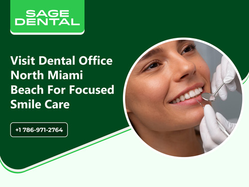 Visit Dental Office North Miami Beach for Focused Smile Care.jpg