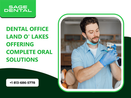 Dental Office Land O' Lakes Offering Complete Oral Solutions.jpg