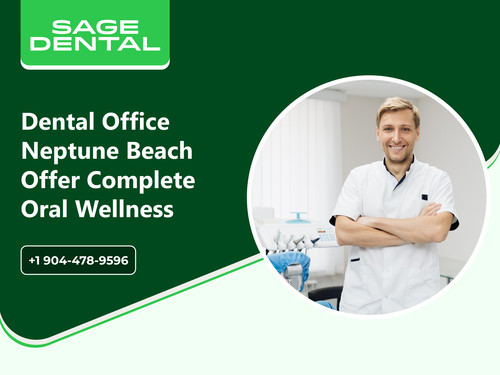Dental Office Neptune Beach Offer Complete Oral Wellness.jpg