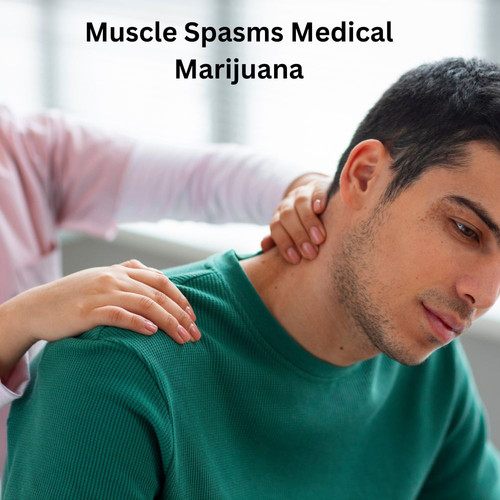 Muscle Spasms Medical Marijuana for Pain Management.jpg