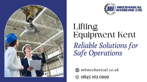 Lifting Equipment Kent | Reliable Solutions for Safe Operations.jpg