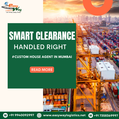 Custom House Agent in Mumbai Easyway Logistics2026.png