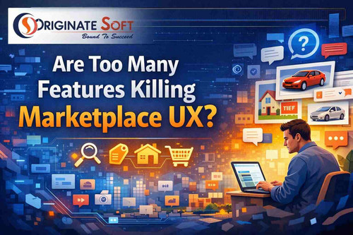 Are Too Many Features Killing Marketplace UX  What You Need to Know.jpg