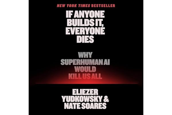 Обложка книги Если кто-то его создаст, все умрут: почему сверхчеловеческий ИИ убьёт нас всех