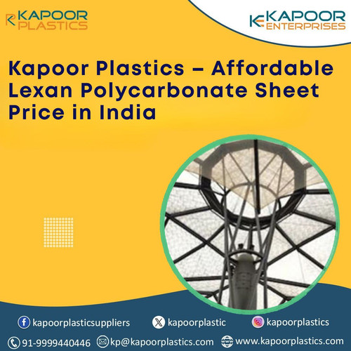Kapoor Plastics – Affordable Lexan Polycarbonate Sheet Price in India..jpg