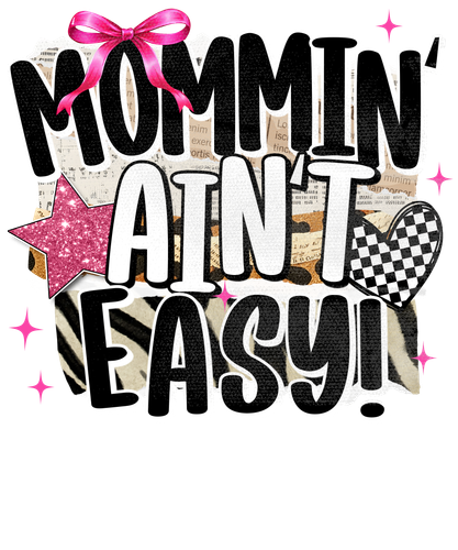 20260401 Mommin' Ain't Easy.2