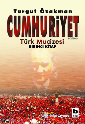 cumhuriyet turk mucizesi birinci kitap3a00f124bcfa8362a05ca538cc6953bd.jpg
