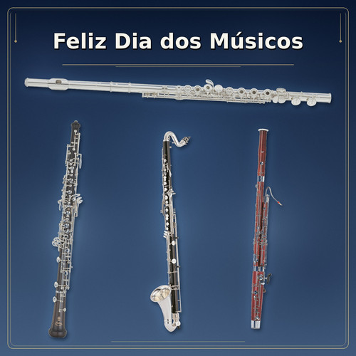 feliz dia dos musicos flauta oboe clarone fagote.jpg