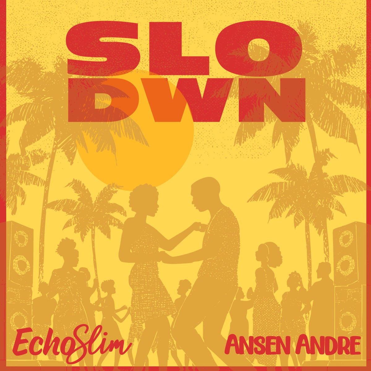 EchoSlim, Ansen Andre - Slo Dwn