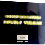 Thighpaulsandra Double Vulgar Music CD Cover