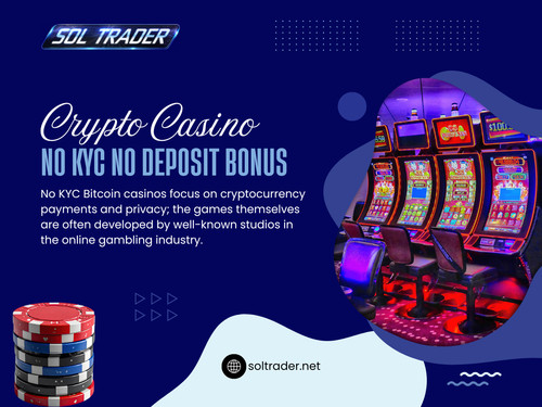 The idea of playing without putting any money on the line has a certain pull to it. It feels like a low-risk entry into something that’s usually tied to deposits, verifications, and a fair bit of waiting. That’s exactly why a Crypto Casino No KYC No Deposit Bonus tends to catch attention almost instantly.

Read Our Blogs:
https://soltrader.weebly.com
https://soltraderkyc.medium.com
https://soltrader-1.jimdosite.com

More Links:
https://igli.me/soltrader
https://www.ted.com/profiles/51428682/about
https://www.friend007.com/soltrader