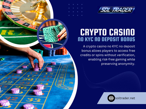 Breaking down the bonus side of things, Bonuses are always part of the conversation, especially when terms like Crypto Cas!no No KYC No Deposit Bonus come up. It sounds attractive—free play without deposit. But the details matter.

Read Our Blogs:
https://6a018a97c3008.site123.me
https://soltrader.wixsite.com/soltrader
https://soltrader.mystrikingly.com

More Links:
https://c8ke.me/soltrader
https://medium.com/@soltraderkyc/about
https://www.blurb.com/user/soltrader