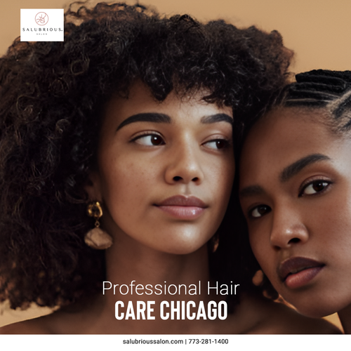 Professional hair Care Chicago.2