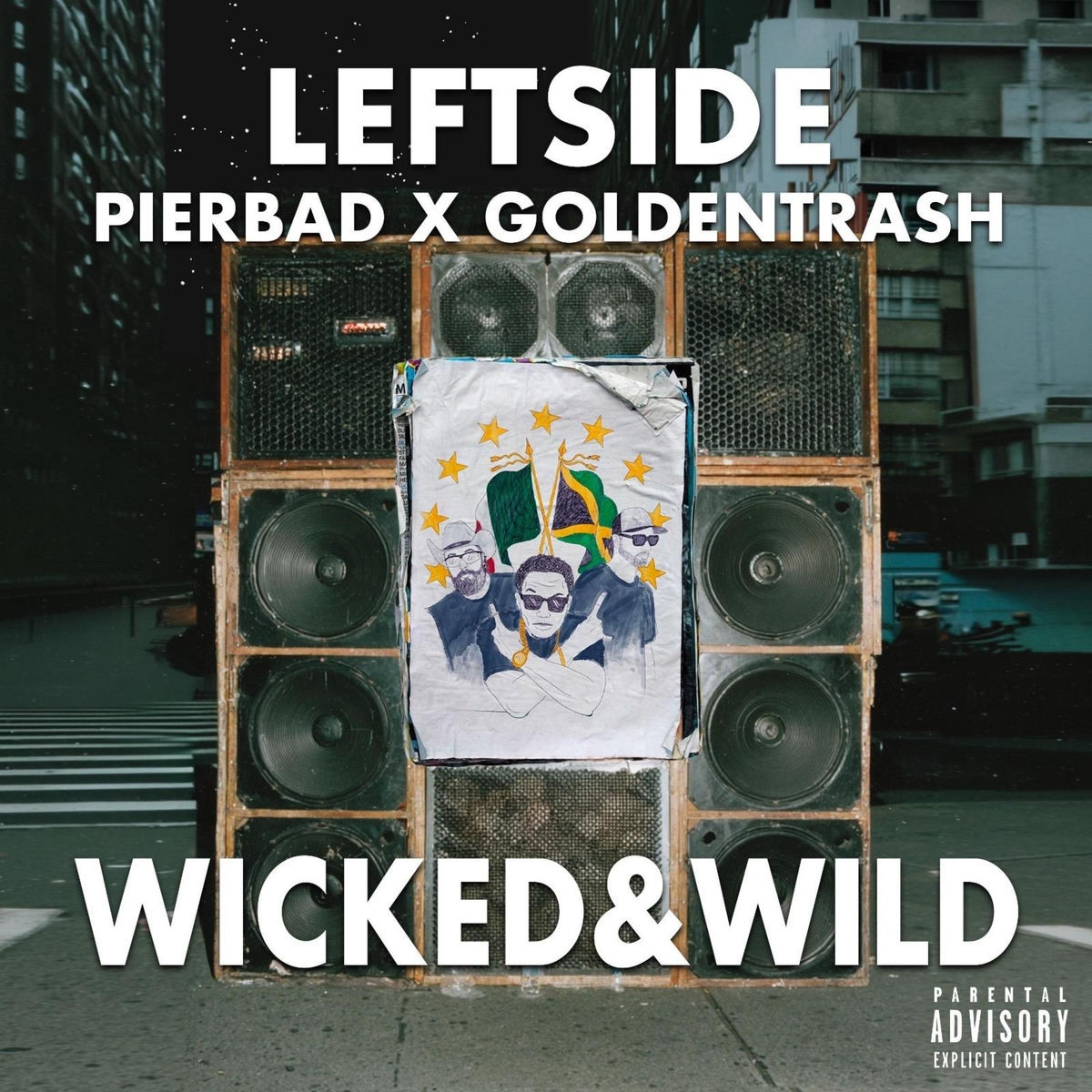 Leftside, Prbad, Goldentrash - Wicked &amp; Wild