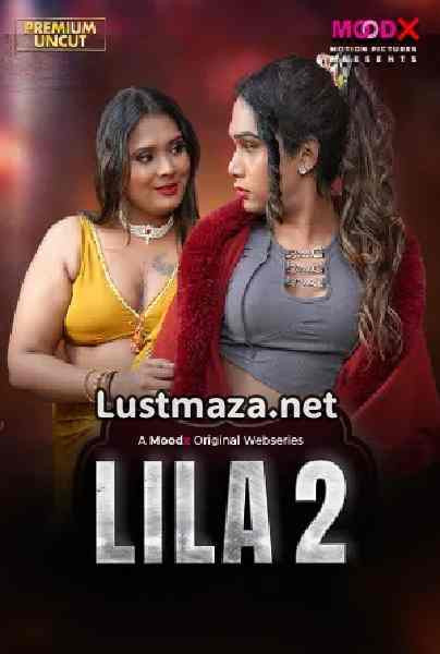 Lila (2026) S01 E02 MoodX Uncut Hindi Hot Web Series | WEB-DL X264 1080p Download