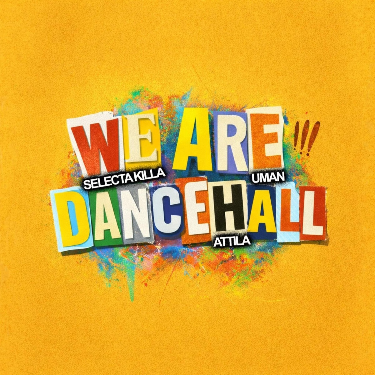 Selecta Killa, Uman, Attila - We Are Dancehall