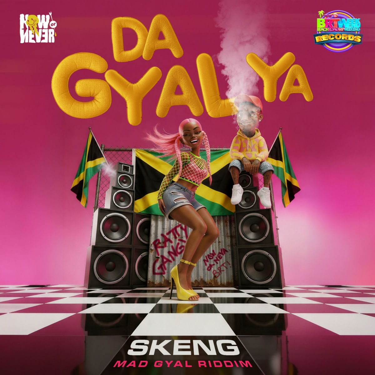 Skeng, BRT Weekend - Da Gyal Ya (Mad Gyal Riddim)