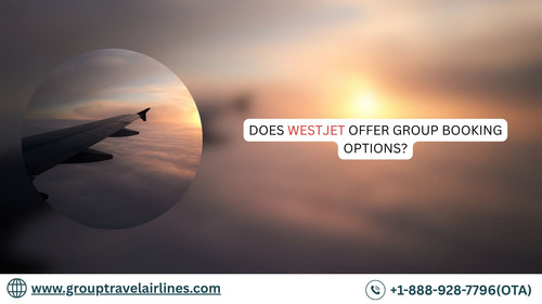 Does WestJet Offer Group Booking Options?.jpg