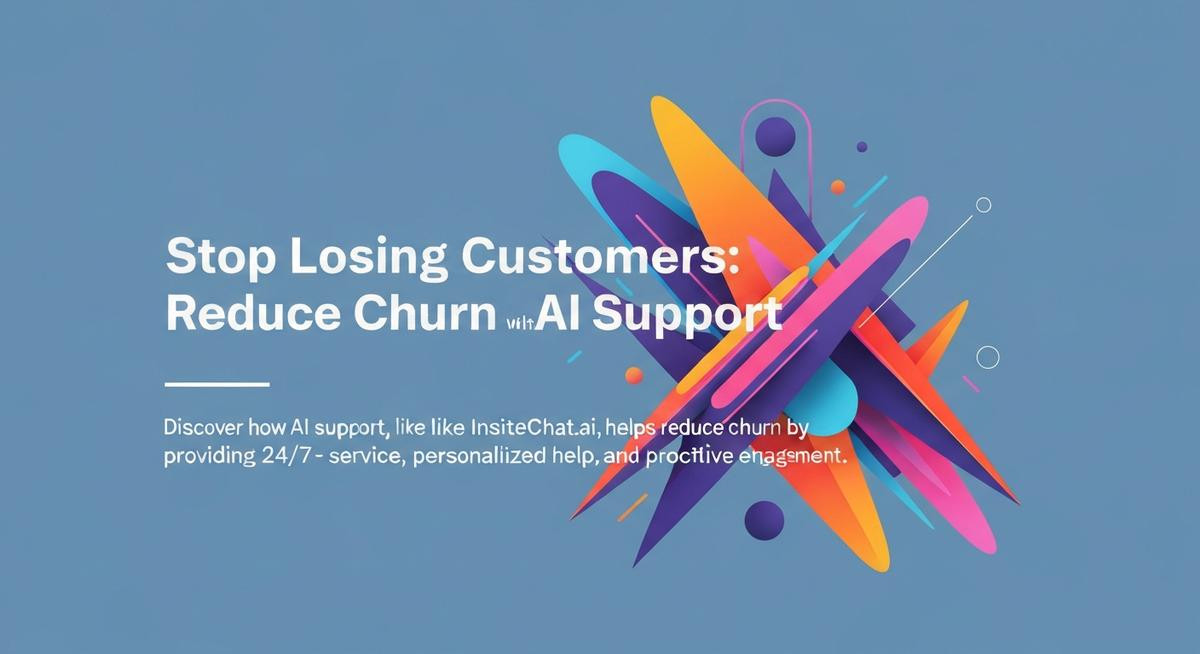 Stop Losing Customers: Reduce Churn with AI Support