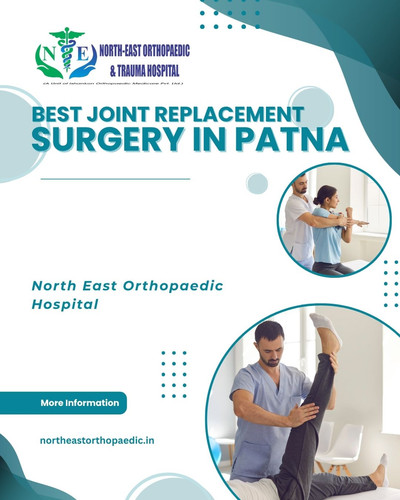 Best Joint Replacement Surgery in Patna: North East Orthopaedic Hospital.jpg