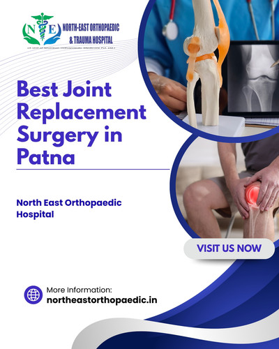 Best Joint Replacement Surgery in Patna: North East Orthopaedic Hospital.jpg
