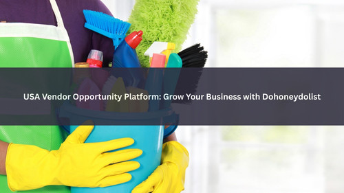 USA Vendor Opportunity Platform Grow Your Business with Dohoneydolist.jpg