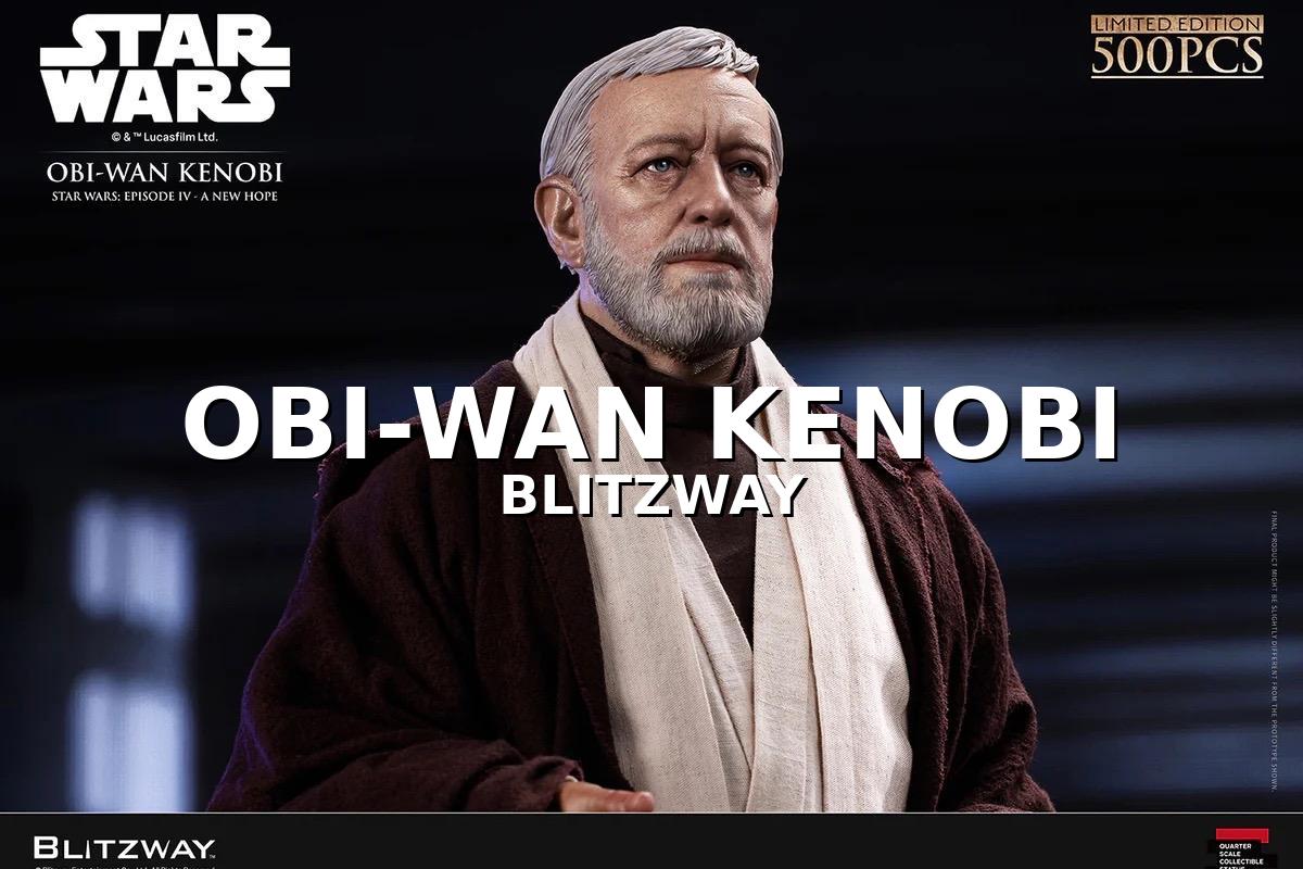 Obi Wan Kenobi Takes His Place in Blitzway’s Superb Scale Line