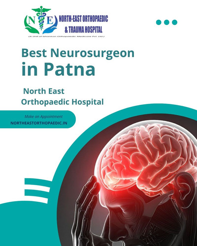 Best Neurosurgeon in Patna: North East Orthopaedic Hospital.jpg