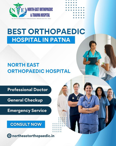 Best Orthopaedic Hospital in Patna: North East Orthopaedic Hospital.jpg