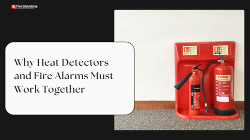 Why Heat Detectors and Fire Alarms Must Work Together.png