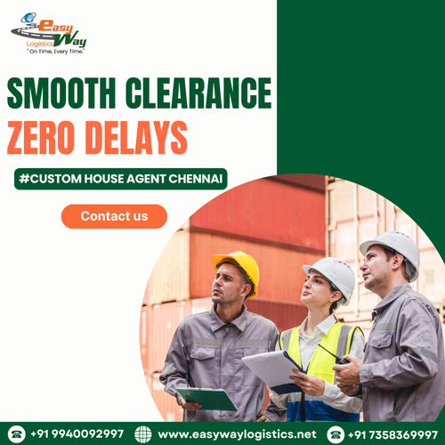 Custom House Agent Chennai | Easyway Logistics.png