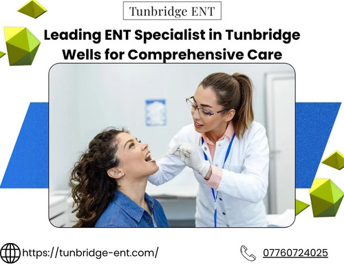 Leading ENT Specialist in Tunbridge Wells for Comprehensive Care.jpg