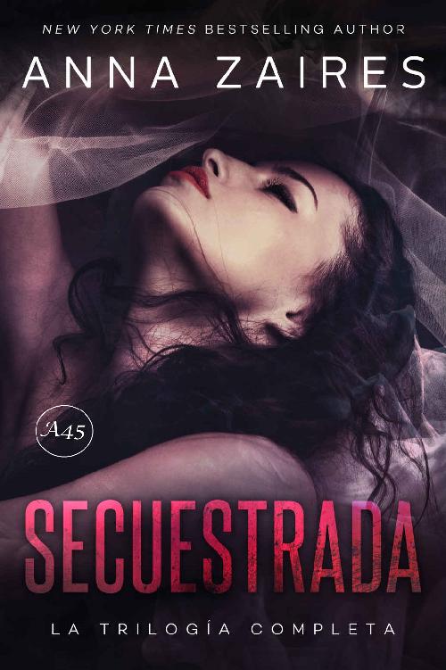 Secuestrada (Trilogía completa) Anna Zaires.jpg