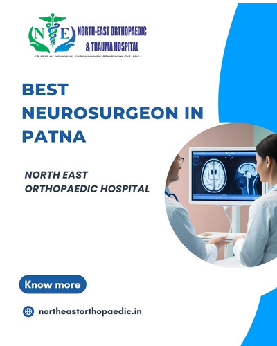 Best Neurosurgeon in Patna: North East Orthopaedic Hospital.jpg