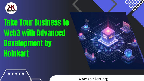 Take Your Business to Web3 with Advanced Development by Koinkart.jpg