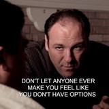 You Have Options