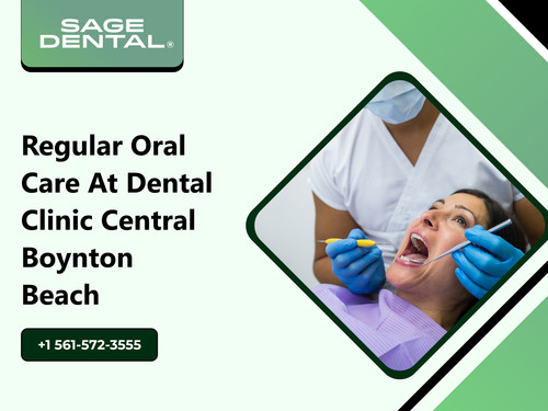 Regular Oral Care at Dental Clinic Central Boynton Beach.jpg